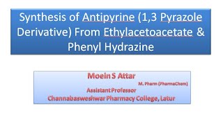 Synthesis of Antipyrine 13 Pyrazole Derivative From Ethylacetoacetate amp Phenyl Hydrazine [upl. by Nahtnamas]