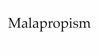 How to Pronounce Malapropism [upl. by Horan]