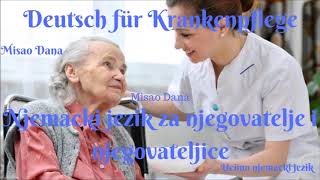 Deutsch für KrankenpflegeNjemački jezik za njegovatelje i njegovateljiceTreći dio [upl. by Ardnnaed]