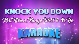 Keri Hilson Kanye West amp Ne Yo  Knock You Down Karaoke amp Lyrics [upl. by Bevan]