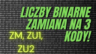 Zamiana liczb binarnych na TRZY KODY 😻  ZM ZU1 ZU2 NAJPROSTSZE TŁUMACZENIE 🤔 [upl. by Svirad]