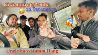 Kidnapping Prank on Strangers😱😂 Uncle ka Systumm hang  TUSHAR WORLD VLOGS  Suspense Video [upl. by Earaj]