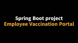 Vaccine App  Spring Boot 32  Java 17  Maven  Vaccination portal for Employees [upl. by Ignatia]