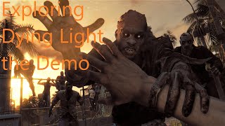 Exploring the Dying light Demo [upl. by Uok]