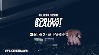 Politieserie RobuustBlauw seizoen 2 03 [upl. by Thomey895]