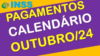 PAGAMENTOS INSS OUTUBRO 2024 CALENDÁRIO COMPLETO [upl. by Merrilee]