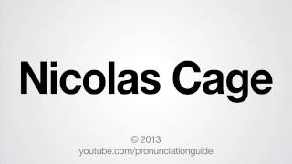 How to Pronounce Nicolas Cage [upl. by Newberry]