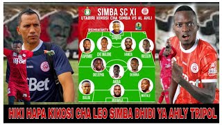 HIKI HAPA KIKOSI CHA LEO SIMBA DHIDI YA AHLY TRIPOLCAF CONFEDERATION CHAMPION LEAGUEMUDA UMEFIKA [upl. by Dahl]