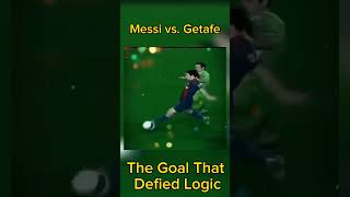 Messi vs Getafe The Goal That Defied Logicquot shots football messi [upl. by Eserehs]