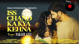 Iss Chand Ka Kya Kehna  Nakash Aziz  Hindi New Song  Gourav Bajwa ❤️ nakashaziz newhindisong [upl. by Llednik310]