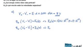 Problema electricidad energía cinética protón y partícula alfa [upl. by Margarette]