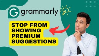 How to Stop Grammarly from Showing Premium Suggestions 2024 [upl. by Hayman]