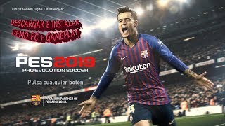 Descargar E Instalar PES 2019 DEMO PC  GAMEPLAY [upl. by Dduj466]