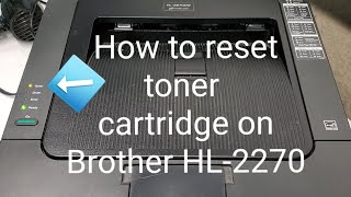 Reset toner cartridge on Brother HL2270DW HL2240 HL2230 TN420 TN450 [upl. by Animahs]