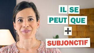 « Il se peut que »  Subjonctif en français [upl. by Ivonne]