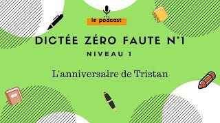 Dictée en français  La dictée Zéro Faute  Le podcast  Épisode 1 [upl. by Erdnaid]