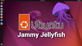 Ubuntu 2204 LTS  Jammy Jellyfish [upl. by Bolan898]