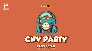 BASS GETAR🚧  CNV PARTY Remix 2024 Irsal Palevi [upl. by Yedarb]