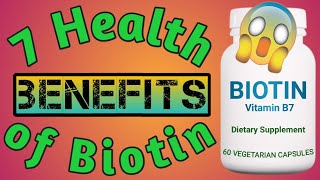 Biotin Benefits  7 Biotin Health Benefits [upl. by Haerr]