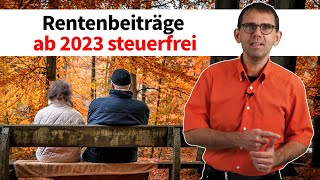 Rentenbeiträge ab 2023 100  steuerfrei Steuerberater Stefan Mücke [upl. by Llerrehs]