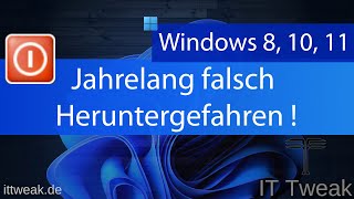 Windows 8 10 amp 11  Jahrelang den PC falsch Herunterfahren So geht es richtig [upl. by Kayley38]