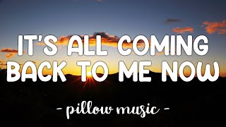 Its All Coming Back To Me Now  Celine Dion Lyrics 🎵 [upl. by Lrub]