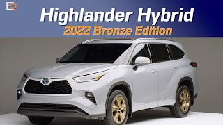 2022 Toyota Highlander Hybrid Bronze Edition  Going for Gold with Bronze [upl. by Yregerg]