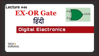 6 EXOR Gate and Properties  Digital Electronics  TECH GURUKUL [upl. by Loferski45]