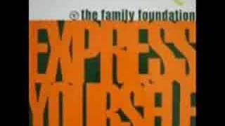 Family Foundation  Express Yourself Original Don Mix [upl. by Pickar]