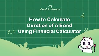 How to calculate Duration of a bond using financial calculator [upl. by Gerita]