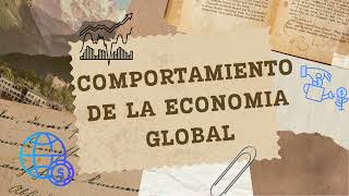 Comportamiento de la economía a escala global [upl. by Killion]