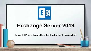 Send emails using Smart Host  Route inbound and outbound emails through EOP in Exchange Server 2019 [upl. by Rizzi774]