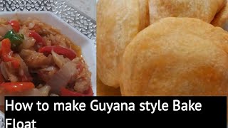 How to make Guyana style Bake floats recipe soft and fluffymy version [upl. by Etireuqram56]