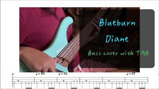 Blueburn  Diane ベース カバー 【Bass】【Cover】【TAB】 [upl. by Euqram]