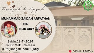 🔴LIVETASMIYAH DAN AQIQAH MUHAMMAD ZAIDAN ARFATHAN [upl. by Torosian]