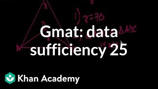 GMAT Data sufficiency 25  Data sufficiency  GMAT  Khan Academy [upl. by Eeroc266]