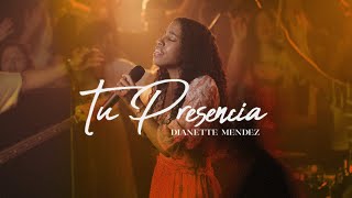 Dianette Mendez  Tu Presencia  Video Oficial [upl. by Jovia]