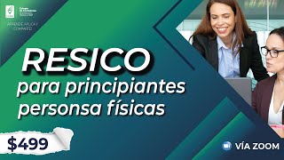 RESICO PERSONAS FISICAS PARA PRINCIPIANTES [upl. by Rochell193]