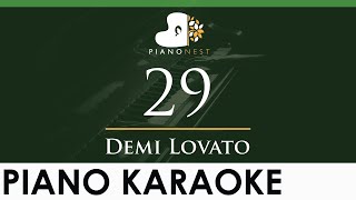 Demi Lovato  29  LOWER Key Piano Karaoke Instrumental [upl. by Litha287]