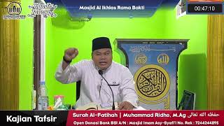 Kajian Ilmiah  Tafsir Surah Al Fatihah  Ustadz Muhammad Ridho MAg Hafidzahullah  13112024 [upl. by Noivert]