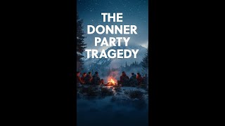 The Donner Party Tragedy [upl. by Aicertal297]