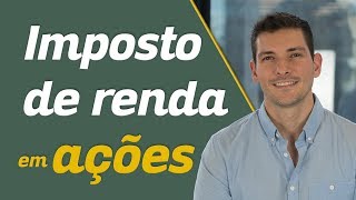 Imposto de Renda nas operações com Ações  Como calcular e como ficar ISENTO [upl. by Eineg318]