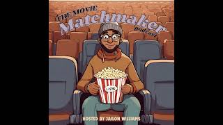 The Movie Matchmaker Podcast Trailer [upl. by Alaekim]