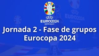 EUROCOPA 2024 Partidos horarios y canales de transmisión de la Jornada 2 de Fase de Grupos [upl. by Issy672]