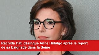 Rachida Dati dézingue Anne Hidalgo après le report de sa baignade dans la Seine [upl. by Malchy]