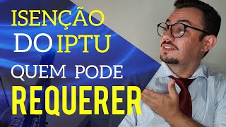 ISENÇÃO DO IPTU SAIBA COMO DESCOBRIR SE VOCÊ TEM DIREITO TEM MAIS DE 60 ANOS SAIBA COMO REQUERER [upl. by Doughty]