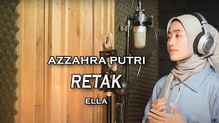 Retak Ella  Azzahra Putri  Bening Musik [upl. by Grazia]