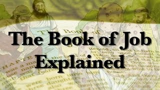 The Book of Job Explained [upl. by Loggins]