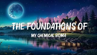 My Chemical Romance  The Foundations of Decay Lyrics Hot Lyrics 2023 [upl. by Eednar10]