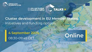 EU Clusters Talks Cluster development in EU Member States Initiatives and funding options [upl. by Leban]